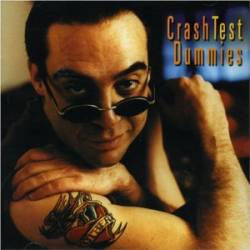 Crash Test Dummies : I Don't Care That You Don't Mind
